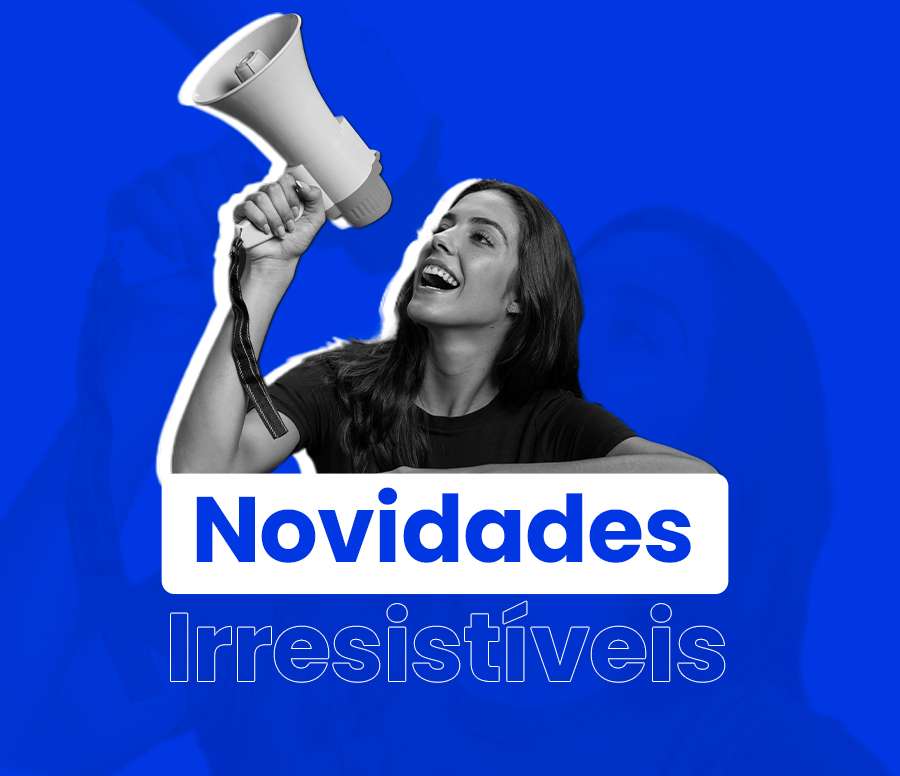 Banner novidades irresistíveis