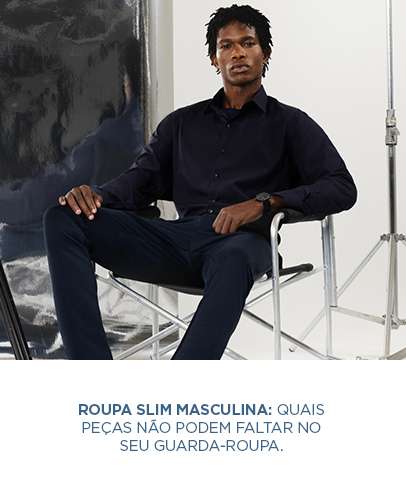 Roupa slim masculina: quais peças não podem faltar no seu guarda-roupa