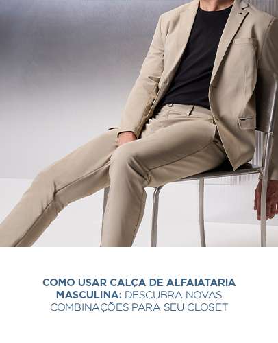 Como usar calça de alfaiataria masculina: descubra novas combinações para seu guarda-roupa