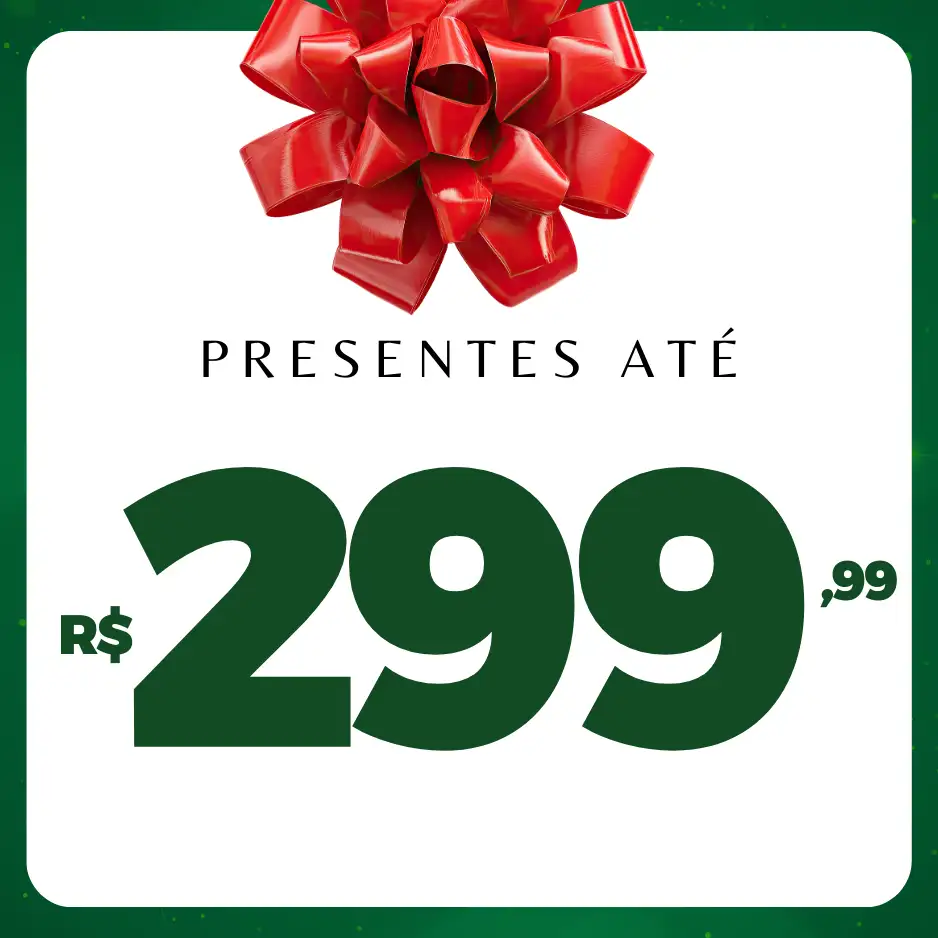 Presentes até R$ 299