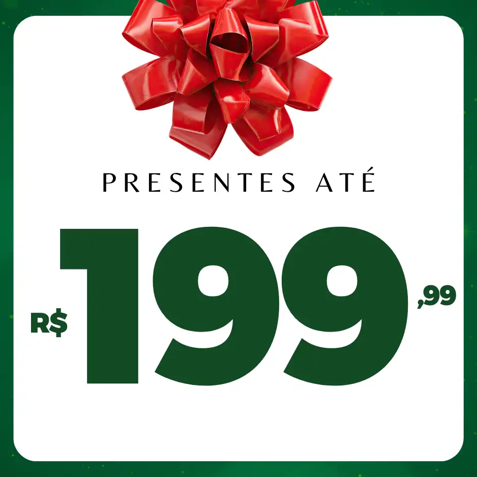 Presentes até R$ 199