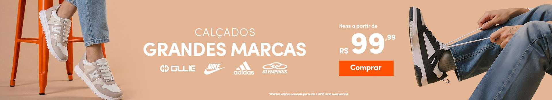 Grandes Marcas Calçados - itens a partir de R$99,99
