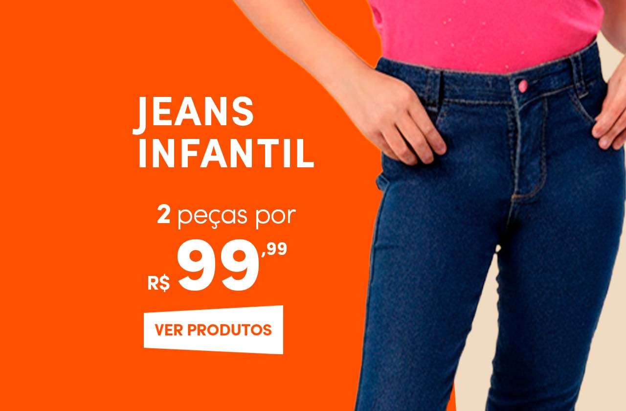 Jeans infantil - 2 peças por R$99,99