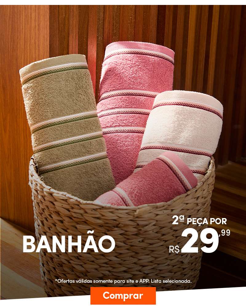 Banhão - 2ª peça por R$29,99