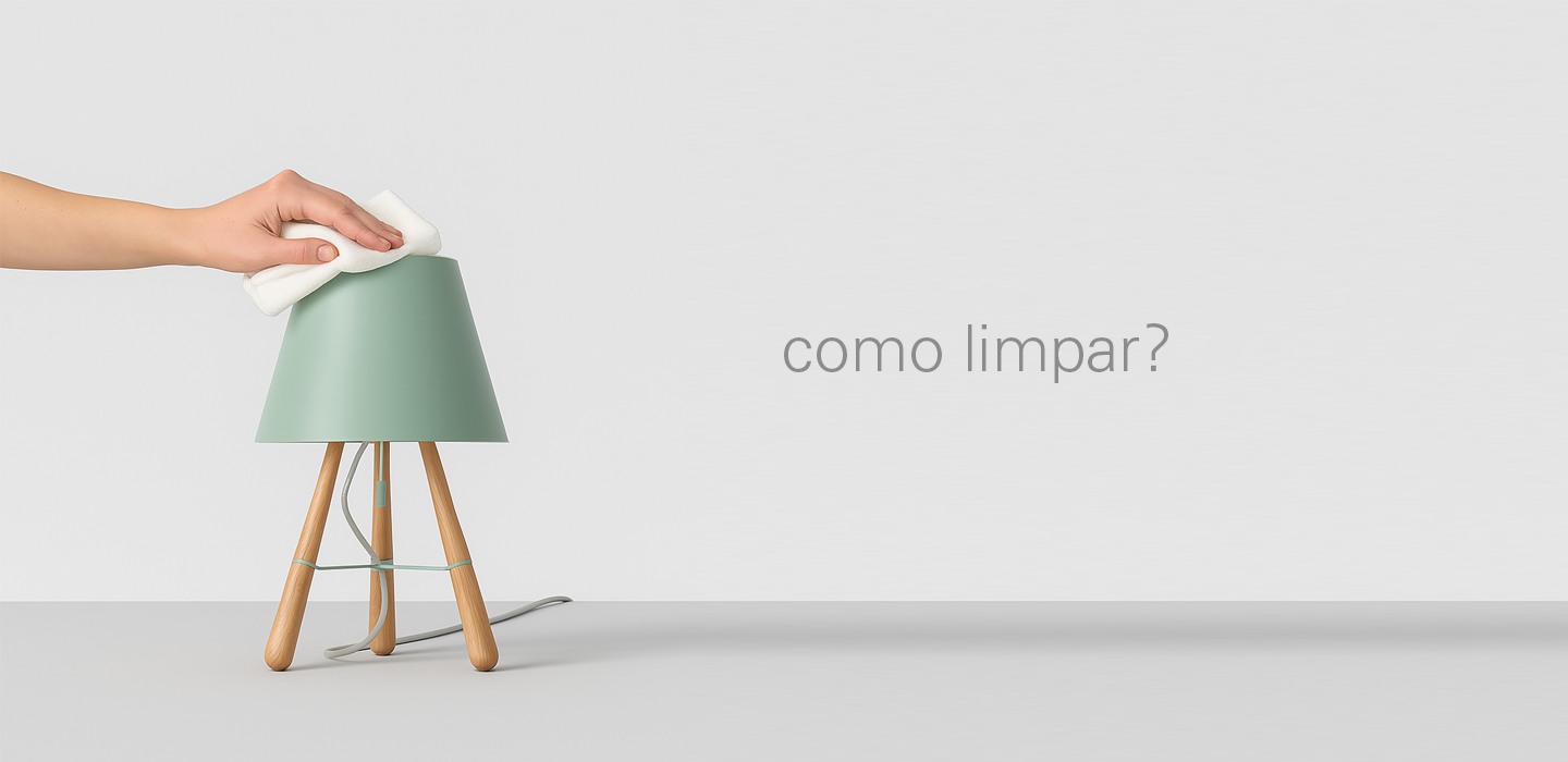 como limpar sua luminária?